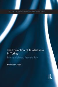 Book Cover for The Formation of Kurdishness in Turkey by Ramazan Aras