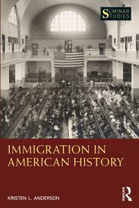 Book Cover for Immigration in American History by Kristen Layne Anderson