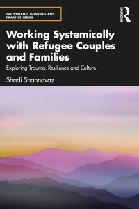 Book Cover for Working Systemically With Refugee Couples and Families by Shadi Shahnavaz