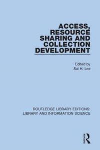 Book Cover for Access, Resource Sharing and Collection Development by Resource Sharing and Collection Development Conference Access