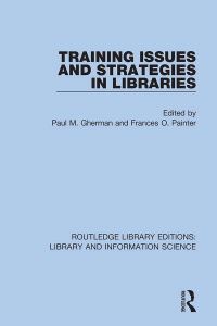 Book Cover for Training Issues and Strategies in Libraries by Paul M Gherman, Frances O Painter