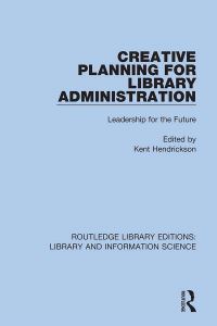 Book Cover for Creative Planning for Library Administration by Kent Hendrickson