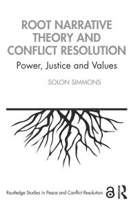 Book Cover for Root Narrative Theory and Conflict Resolution by Solon Simmons