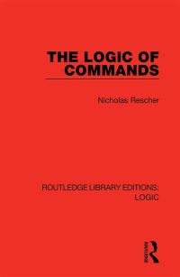 Book Cover for The Logic of Commands by Nicholas Rescher