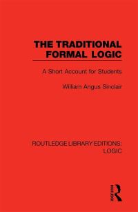 Book Cover for The Traditional Formal Logic by Angus Sinclair