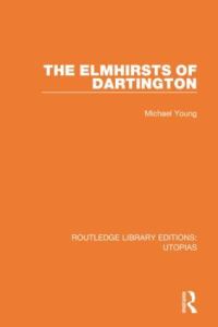 Book Cover for The Elmhirsts of Dartington by Michael Dunlop Young