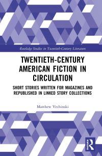 Book Cover for Twentieth-Century American Fiction in Circulation by Matthew James Vechinski
