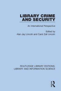 Book Cover for Library Crime and Security by Alan Jay Lincoln, Carol Zall Lincoln