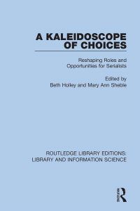 Book Cover for A Kaleidoscope of Choices by North American Serials Interest Group
