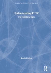 Book Cover for Understanding FIDIC by Kelvin Hughes