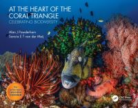 Book Cover for At the Heart of the Coral Triangle by Alan J Powderham, Sancia van der Meij