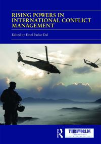 Book Cover for Rising Powers in International Conflict Management by Emel Parlar Dal