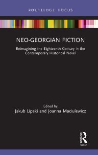 Book Cover for Neo-Georgian Fiction by Jakub Lipski, Joanna Maciulewicz