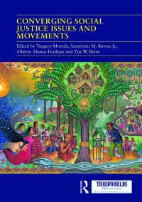 Book Cover for Converging Social Justice Issues and Movements by Tsegaye Moreda, Saturnino M Borras, Alberto AlonsoFradejas, Zoe W Brent