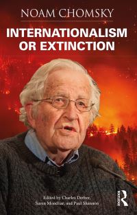 Book Cover for Internationalism or Extinction by Noam Chomsky