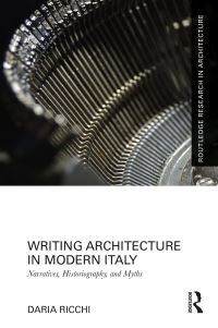 Book Cover for Writing Architecture in Modern Italy by Daria Ricchi