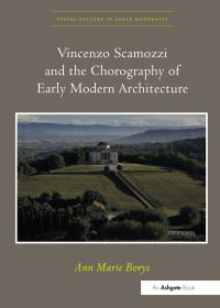 Book Cover for Vincenzo Scamozzi and the Chorography of Early Modern Architecture by Ann Marie Borys
