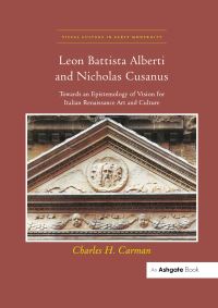 Book Cover for Leon Battista Alberti and Nicholas Cusanus by Charles H Carman