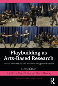 Book Cover for Playbuilding as Arts-Based Research by Joe Norris, Kevin Hobbs, Mirror Theatre