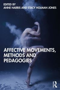 Book Cover for Affective Movements, Methods and Pedagogies by Anne M Harris, Stacy Linn Holman Jones