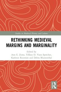 Book Cover for Rethinking Medieval Margins and Marginality by Ann E Zimo, Tiffany D Vann Sprecher, Kathryn Reyerson, Debra Blumenthal