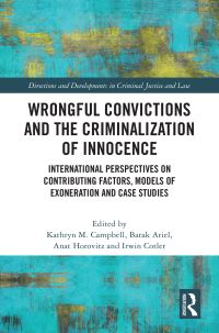Book Cover for Wrongful Convictions and the Criminalization of Innocence by Kathryn M Campbell, Barak Ariel, Anat Horovitz, I Cotler