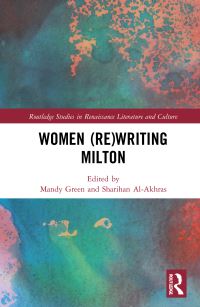 Book Cover for Women (Re)writing Milton by Mandy Green, Sharihan AlAkhras