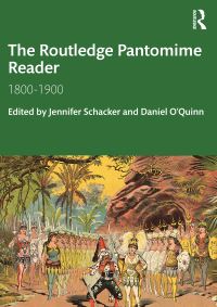 Book Cover for The Routledge Pantomime Reader, 1800-1900 by Jennifer Schacker, Daniel OQuinn