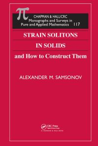 Book Cover for Strain Solitons in Solids and How to Construct Them by Alexander M Samsonov