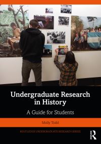 Book Cover for Undergraduate Research in History by Molly Todd