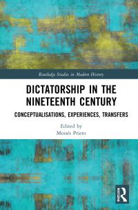 Book Cover for Dictatorship in the Nineteenth Century by Moisés Prieto