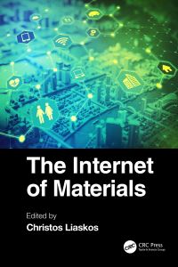 Book Cover for The Internet of Materials by Christos Liaskos