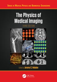 Book Cover for The Physics of Medical Imaging by J C Hebden