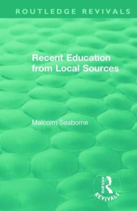 Book Cover for Recent Education from Local Sources by Malcolm Vivian John Seaborne