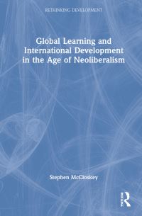 Book Cover for Global Development and Learning in the Age of Neoliberalism by Stephen McCloskey