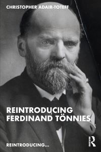 Book Cover for Reintroducing Ferdinand Tönnies by Christopher AdairToteff