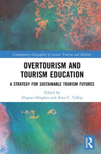 Book Cover for Overtourism and Tourism Education by Hugues Séraphin, Anca C Yallop