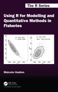 Book Cover for Using R for Modelling and Quantitative Methods in Fisheries by Malcolm Haddon