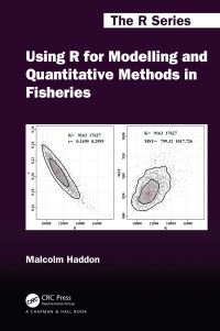 Book Cover for Using R for Modelling and Quantitative Methods in Fisheries by Malcolm Haddon