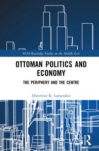 Book Cover for Ottoman Politics and Economy by Dimitrios K Lamprakis