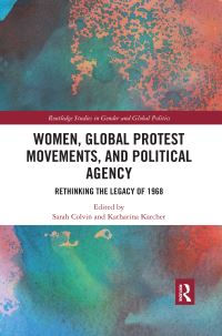 Book Cover for Women, Global Protest Movements, and Political Agency by Sarah Colvin, Katharina Karcher