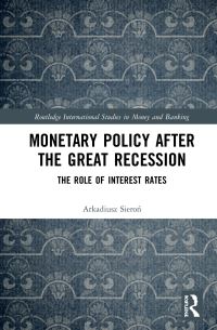 Book Cover for Monetary Policy After the Great Recession by Arkadiusz SieroÔn