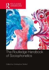 Book Cover for The Routledge Handbook of Sociophonetics by Christopher Strelluf