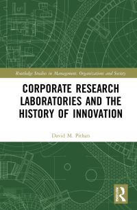 Book Cover for Corporate Research Laboratories and the History of Innovation by David M. Pithan