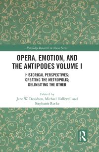 Book Cover for Opera, Emotion, and the Antipodes Volume 1 by Jane W Davidson, Michael Halliwell, Stephanie Rocke