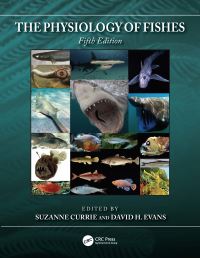 Book Cover for The Physiology of Fishes by Suzanne Currie, David H Evans