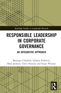 Book Cover for Responsible Leadership in Corporate Governance by Brad Jackson, Ljiljana ErakoviÔc, Monique Cikaliuk, Chris Noonan, Susan Watson