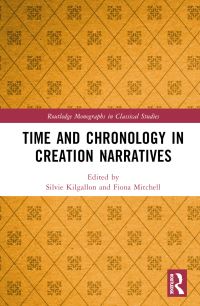 Book Cover for Time and Chronology in Creation Narratives by Silvie Kilgallon, Fiona Mitchell