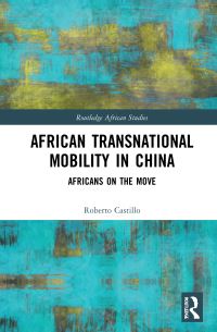 Book Cover for African Transnational Mobility in China by Roberto Castillo