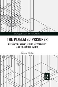 Book Cover for The Pixelated Prisoner by Carolyn McKay